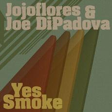 Jojoflores & Joe DiPadova - YES SMOKE - Deeper Shades Recordings 001