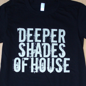 Deeper Shades of House T-Shirt