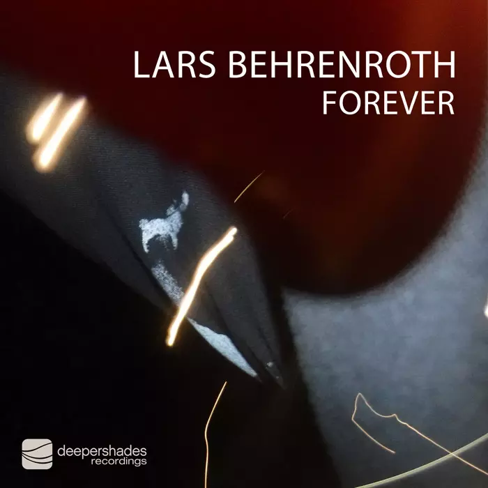 Lars Behrenroth - Forever - Deeper Shades Recordings
