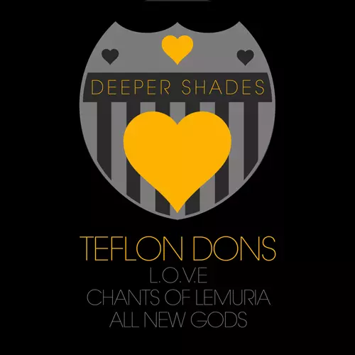 Teflon Dons - Deeper Shades Loves Teflon Dons