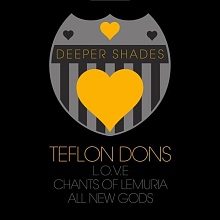 Teflon Dons - Deeper Shades Loves Teflon Dons