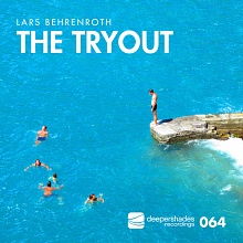 Lars Behrenroth - The Tryout - Deeper Shades Recordings