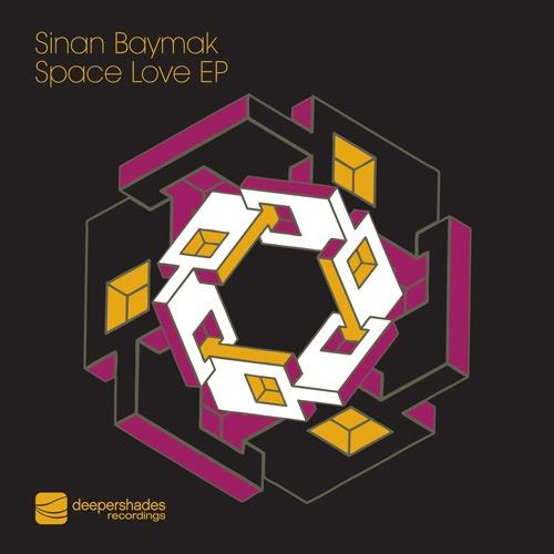 Sinan Baymak - Space Love EP - Deeper Shades Recordings 007