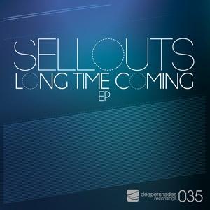 Sellouts - Long Time Coming EP - Deeper Shades Recordings