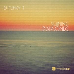 DJ Funky T - Shining Diamonds - Deeper Shades Recordings