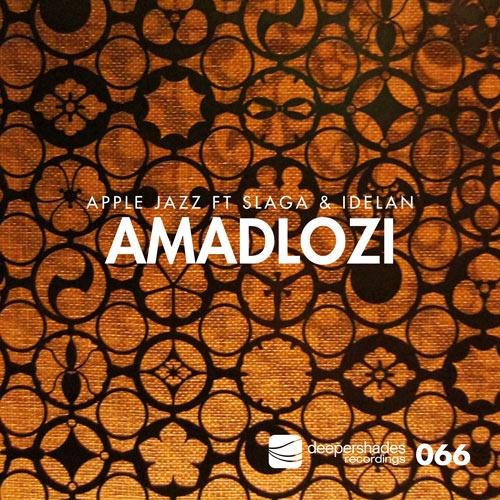 Apple Jazz ft. Slaga and Idelan - Amadlozi (Original Mix) - Deeper Shades Recordings Apple Jazz ft. Slaga and Idelan - Amadlozi (Original Mix) - Deeper Shades Recordings