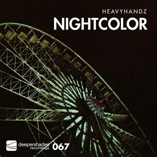 Heavyhandz - Nightcolor - Deeper Shades Recordings Heavyhandz - Nightcolor - Deeper Shades Recordings