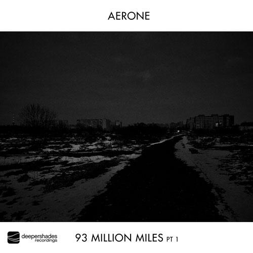 Aerone - 93 Million Miles Pt1 - Deeper Shades Recordings