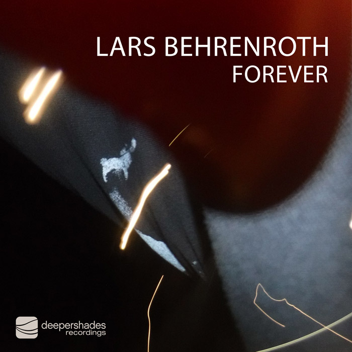 Lars Behrenroth - Forever - Deeper Shades Recordings