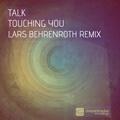 Talk - Touching You (Lars Behrenroth Remix) - Deeper Shades Recordings 029
