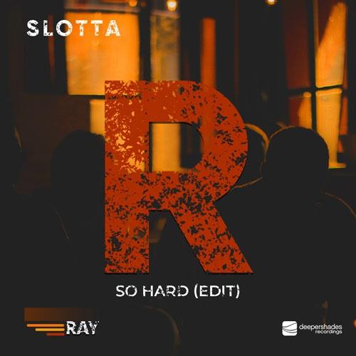 Slotta - So Hard - Deeper Shades Recordings