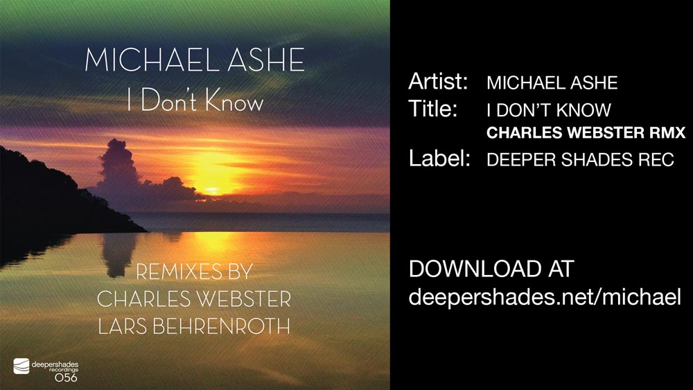 EYES ON CHARLES WEBSTER - Michael Ashe - I dont know - Charles Webster Remix
