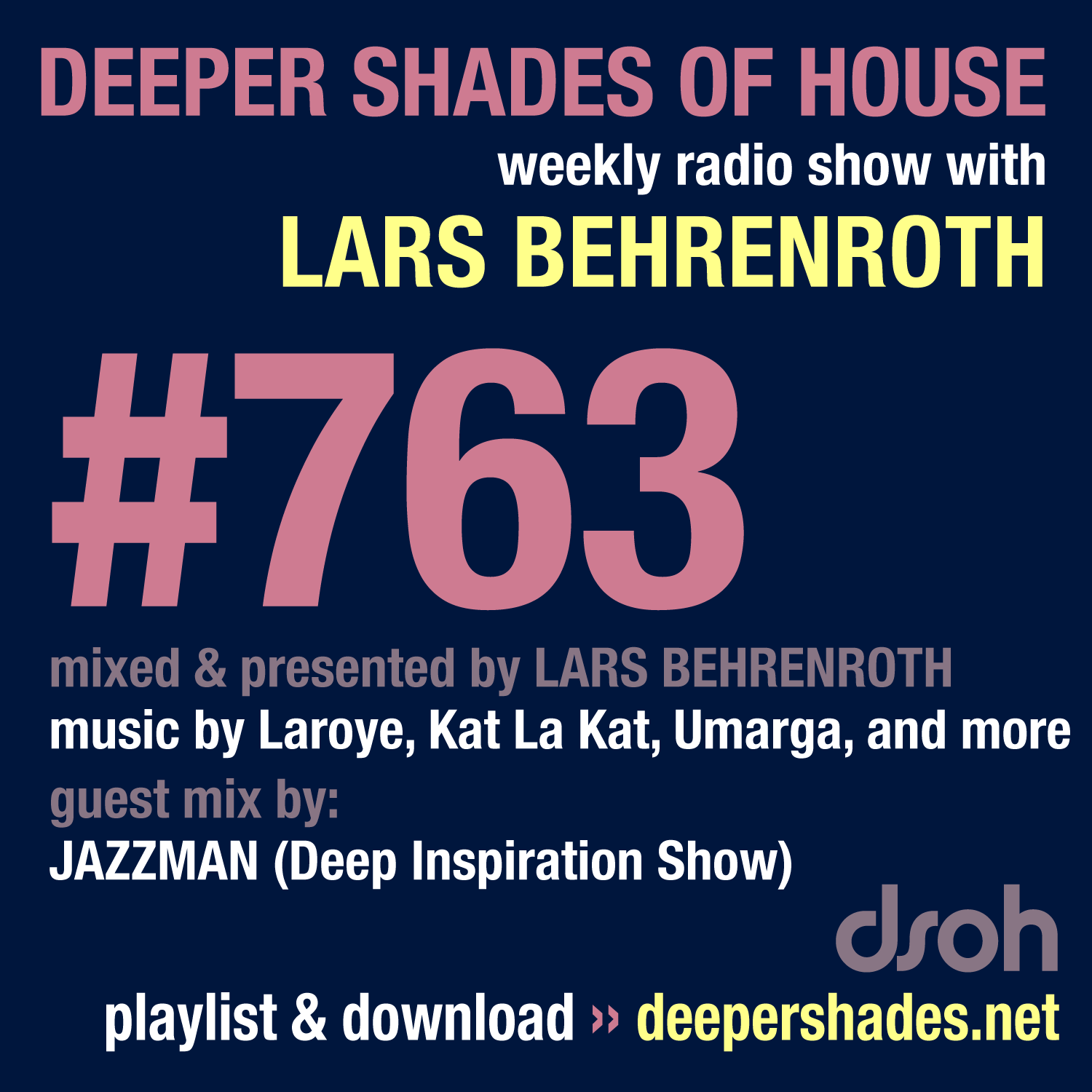 Deep House Radio Show Deeper Shades Of House 763