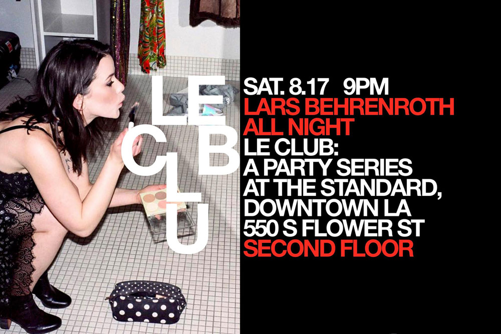 Saturday August 17th - Lars Behrenroth plays all night at The Standard in Downtown LA