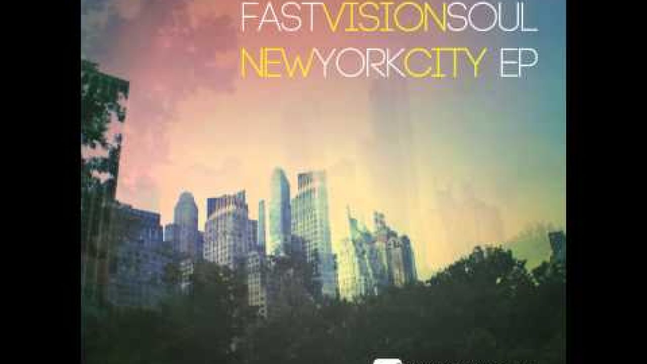 Fast Vision Soul - New York City - Deeper Shades Recordings