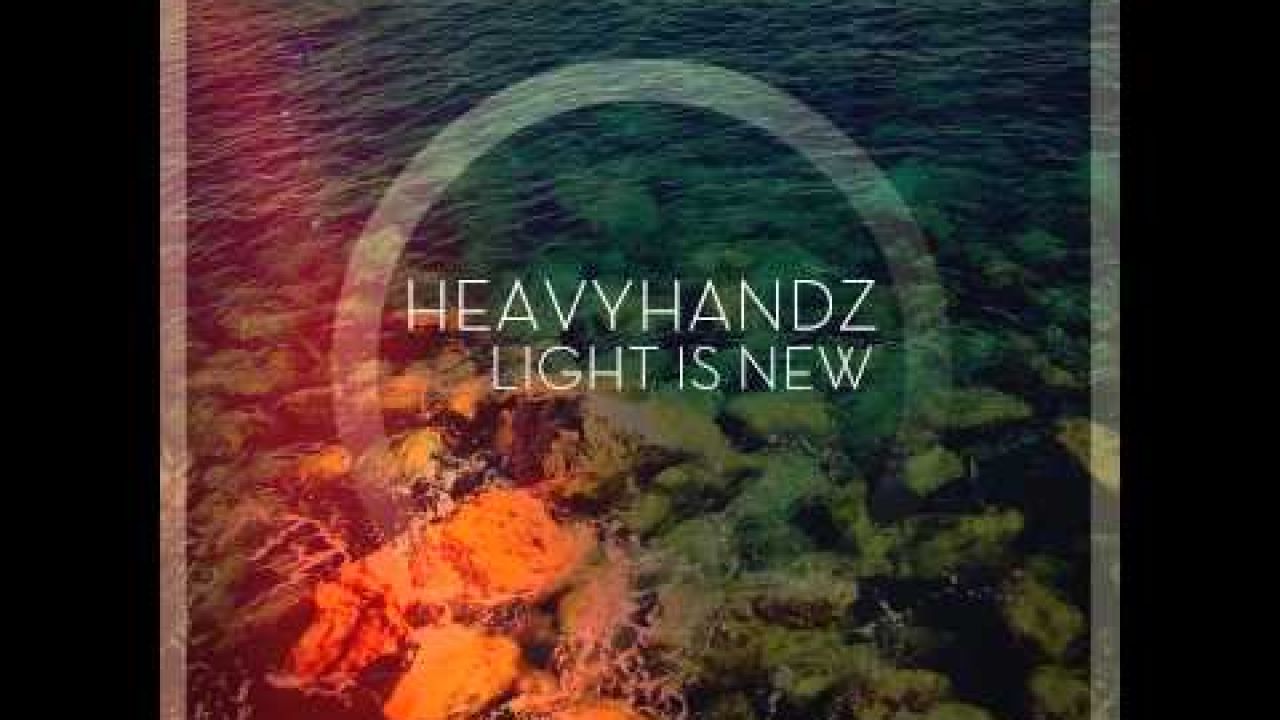 Heavyhandz - Light Is New - Deeper Shades Recordings
