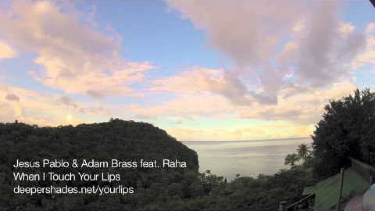 Jesus Pablo & Adam Brass feat Raha - When I Touch Your Lips - Deeper Shades Rec