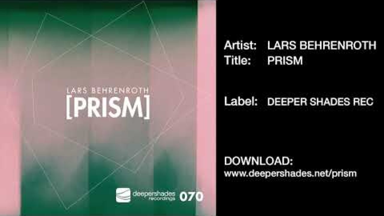 Lars Behrenroth "Prism" Deeper Shades Recordings - DEEP HOUSE 2019