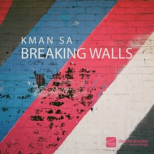 KMAN SA - Breaking Walls - Deeper Shades Recordings