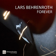 Lars Behrenroth - Forever - Deeper Shades Recordings